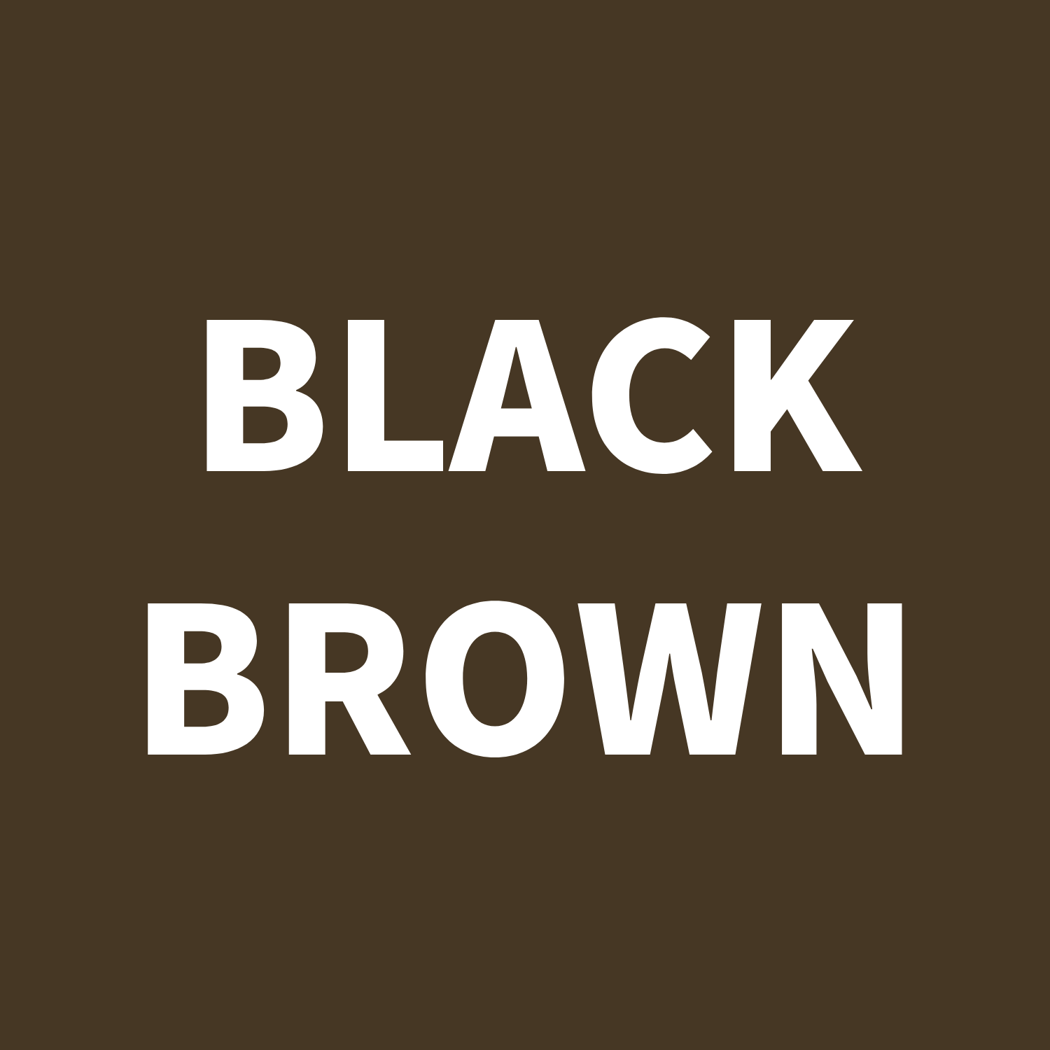 03# Black Brown